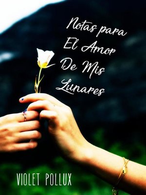 cover image of Notas para El Amor De Mis Lunares